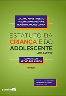 Estatuto da Criança e do Adolescente Lei N. 8.069/90 Comentado Artigo por Artigo - 10ªEd. 2018