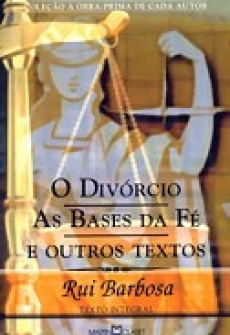 O Divórcio / As Bases da Fe / E Outros Textos