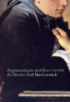 Argumentação Jurídica e Teoria do Direito - Col. Justiça e Direito