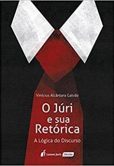 O Júri e Sua Retórica - 1ª Edição 2017