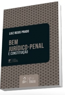 Bem Jurídico Penal e Constituição - 8ªEd. 2019